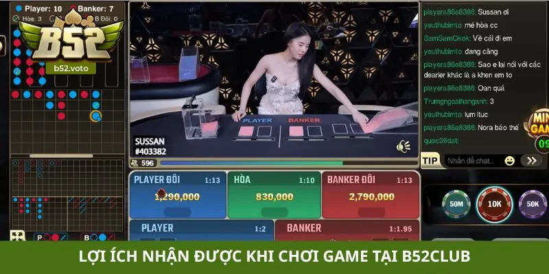 Baccarat online Lợi ích nhận được khi chơi game tại B52club