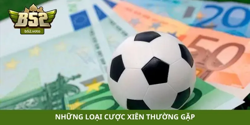Cược xiên là gì Những loại cược xiên thường gặp