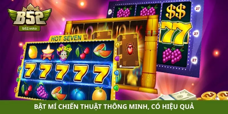 Nổ hũ 79 Bật mí chiến thuật thông minh, có hiệu quả